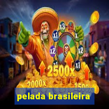 pelada brasileira